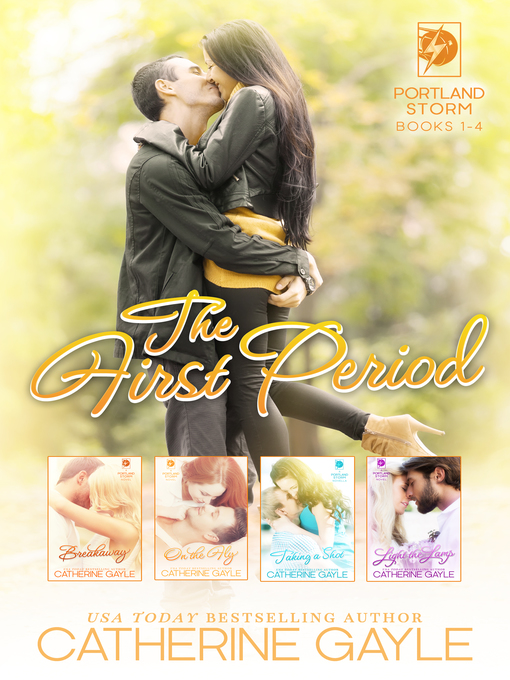 Title details for Portland Storm: The First Period by Catherine Gayle - Available